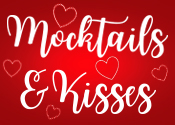 Mocktails & Kisses